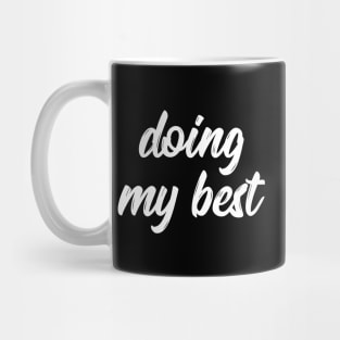 doing my best shirt, doing my best mask, doing my best hoodie, doing my best for men, doing my best for women, doing my best gift, doing my best funny Mug